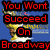 Pixelated image of a golden trophy with a hand holding a star, blue background, and red text reading "You Wont Succeed On Broadway".