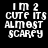 Pixelated white text on black background reads 'I'M 2 CUTE ITS ALMOST SCAREY' in two with slight variations across six repeated