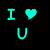 Cyan text and heart symbol on black background with static display of 'I ❤️ U' and 'BABE AND I ALWAYS WILL'