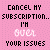Pixelated pink background with repeated text 'CANCEL MY SUBSCRIPTION.. I'M OVER YOUR ISSUES' in black and white, showing animation changes