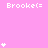 Pink background with repeated 'Brooke=' text and white asterisk-like symbols in various quantities and positions across the frame.