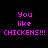 Four display the text 'You like CHICKENS!!!' in bright pink pixelated font on black backgrounds, with white rectangular overlays shifting positions