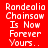 Pixelated text "Rondealia Chainsaw Is Now Forever Yours.." appears in white on red and black backgrounds across four