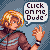 Pixel art character with blonde hair and brown jacket gestures toward viewer, speech bubble reads "Click on me, Dude" against blue background.