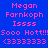 Blue background with pink pixelated text reading "Megan Farnkoph Issss Sooo Hott!!! <3333333" in two identical vertical , one with a red gradient overlay