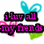 Pixelated heart-shaped icons in cyan, pink, and green surround text reading 'i luv all my frends' on a white background.
