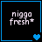 Four identical display 'nigga fresh+' text with blue heart symbols changing from single to double in bottom-right corner