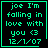 Four identical pixelated green text on black background with 'joe I'm falling in love with you <3 12/1/07' and one has a heart symbol
