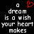 A static pixel art image with white text on black background, featuring a red heart symbol above the word 'dream' and repeated phrases below.