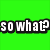Green background with pixelated text reading "so what?" in white, "i'm still a" in white, and "rockstar!" in pink.