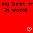 Red background with black pixelated text reading 'my best fr my best fr in world in world' and two white heart symbols at bottom center-right.
