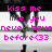 Pixelated text in bright pink reads 'kiss me like you never have before<33' over a grayscale background with vertical black and white stripes.