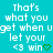 Pixelated text on cyan background with green heart symbol, two identical side-by-side versions of the phrase 'That's what you get when u let your <3 win' displayed.