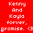 Red background with white text repeating 'Kenny And Kayla forver. promise. <3' and pink star symbols in a pattern