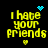 Yellow pixelated text reads "I hate your friends" on black background with blue and yellow heart symbols, showing animation variations.