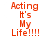 Red pixelated text reading 'Acting It's My Life!!!!' on a white background, with visible animation changes across observations.