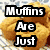 Two side-by-side pixelated images with text overlays: left shows muffins with "Muffins Are Just" text, right shows cupcakes with "Ugly Cupcakes" text.