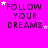 Bright pink background with dark purple text reading FOLLOW YOUR DREAMS and scattered white stars in a pattern