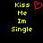 Yellow pixelated text 'Kiss Me Im Single' on black background with red heart symbol above the text.