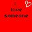 Red background with black text reading "i love someone" and a white pixelated heart symbol above the word "love".