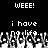 Black background with white pixelated text reading "WEEE!" at top, "i have" below it, and "no life." in the lower portion where pixelation distorts the image.