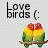 Pixelated icon shows two birds on a branch with text 'love birds (:' above them, featuring red heads and yellow-green bodies against a light gray background.
