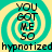 Four identical display a teal and yellow spiral background with black text reading YOU GOT ME SO hypnotized in pixelated font