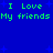 Blue background with green pixelated text reading "I Love My friends" repeated twice in a , scattered blue star shapes