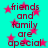 Cyan background with repeating red star shapes and dark purple text reading 'friends and family are special' in a pixelated font.