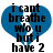 Blue heart-shaped background with black text reading "i cant breathe who u but i have 2" in pixelated font, two identical frames side-by-side.