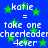 Blue background with green stars and repeated white text reading 'katie = take one cheerleadercheerleader 4ever' in a pixelated style.
