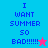 Pixelated text "I WANT SUMMER SO BAD!!!!!" on split cyan and pink background with star symbols.
