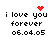 Pixelated text reads 'i love you forever 06.04.05' with red heart and starburst symbols above the text in two variations.