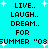 Pixelated cyan background with black text repeating 'LIVE.. LAUGH.. DREAM.. FOR SUMMER "08' and white starbursts scattered throughout.