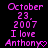 Pixelated pink text on black background reads 'October 23, 2007 I love Anthony' with a heart symbol replacing the final letter of Anthony.