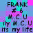 Pixelated text on a of cyan, purple, and pink squares displays 'FRANK #6 M.C.U ily M.C.U its my life' in two identical vertical