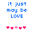 Blue pixelated text 'it just may be LOVE' above pink and red heart icons on white background.