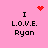 Pink background with black text reading "I L.O.V.E. Ryan" and red pixelated symbols above the text in four variations.