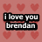 Pixelated text on a pink background with red heart shapes, displaying 'i love you brendan' and 'too much to put into words'.