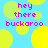 Pixelated blue background with yellow circles and pink text reading "hey there buckaroo" in four identical quadrants.