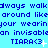 Blue background with repeated blue text reading "always walk around like you're wearing an invisible" and "TIARA<3" with white star-like symbols.