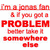 Red text on white background states 'I'm a Jonas fan & if you got a PROBLEM better take it somewhere else' next to two people and a dog.