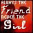 Pixelated red-toned image with white text reading 'ALWAYS THE FRIEND NEVER THE 9:1' and a small heart symbol on the right side.