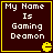 Four identical dark brown square with yellow borders display white pixelated text reading "My Name Is Gaming Deamon" and a small yellow Pac-Man icon in the bottom-right corner of each