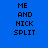 Four quadrants display text 'ME AND NICK SPLIT' in pixelated font on solid blue, purple, pink, and light purple backgrounds.