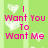 Green background with pixelated white hearts and pink text reading 'I Want You To Want Me' in a vertical arrangement.