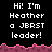 Pixelated text reads 'Hi! I'm Heather a JBRST leader!' on black background with pink jagged border, repeated across multiple