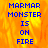 Blue pixelated text reads 'MARMAR MONSTER IS ON FIRE' over a fiery orange-yellow background with a gray lower-right section.