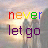 A static image shows 'never let go' text over a blurred background of silhouetted figures walking toward light, with the word 'never' in rainbow colors and 'let go' in purple.