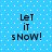 Blue background with white dots and black text reading "Let it snow!" in four identical quadrants.